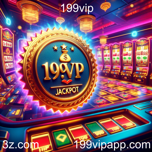 Explorando a Emoção dos Jackpots no 199vip